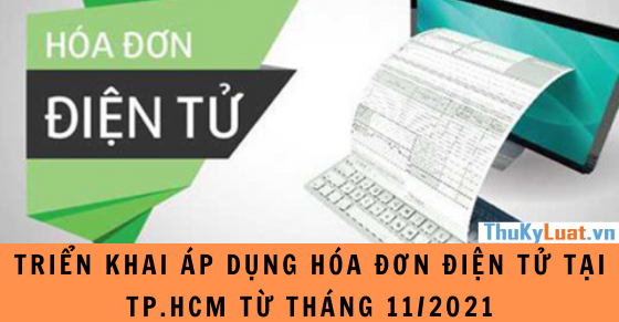 Triển khai áp dụng hóa đơn điện tử tại TP.HCM từ tháng 11/2021