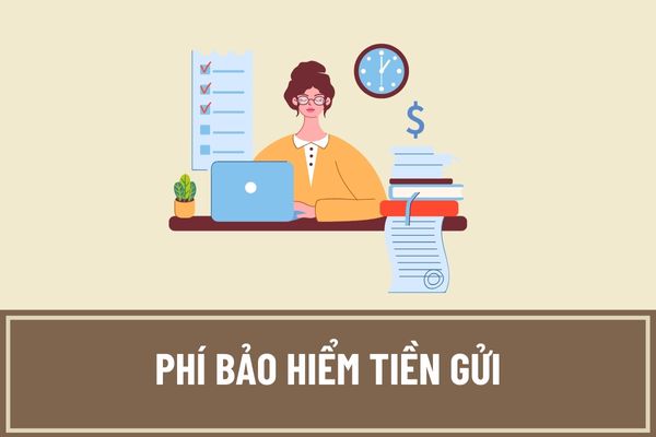 Tổ chức tham gia bảo hiểm tiền gửi phải nộp phí bảo hiểm tiền gửi cho bảo hiểm tiền gửi Việt Nam chậm nhất bao nhiêu ngày?