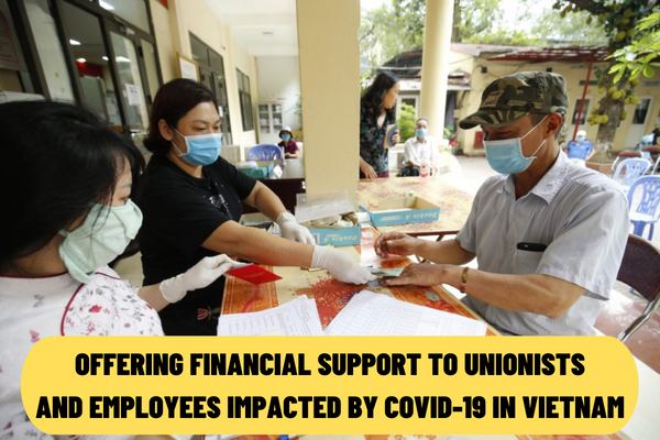 How does the Vietnam General Confederation of Labor answer questions about financial support to unionists and employees affected by Covid-19?