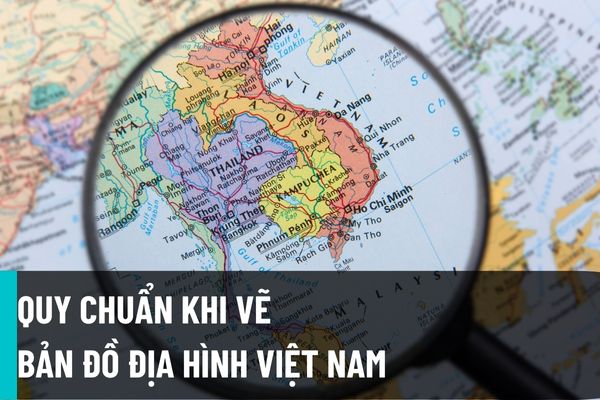 Quy chuẩn kỹ thuật quốc gia về bản đồ địa hình quốc gia khi vẽ bản đồ Việt Nam áp dụng từ ngày 30/12/2022?