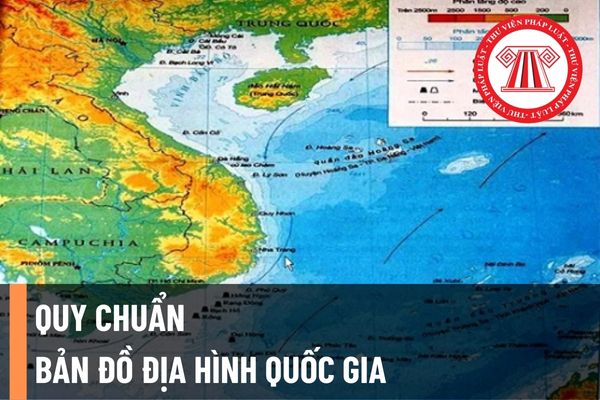 Bản đồ Việt Nam: Quy chuẩn kỹ thuật quốc gia về bản đồ địa hình quốc gia áp dụng từ ngày 30/12/2022?