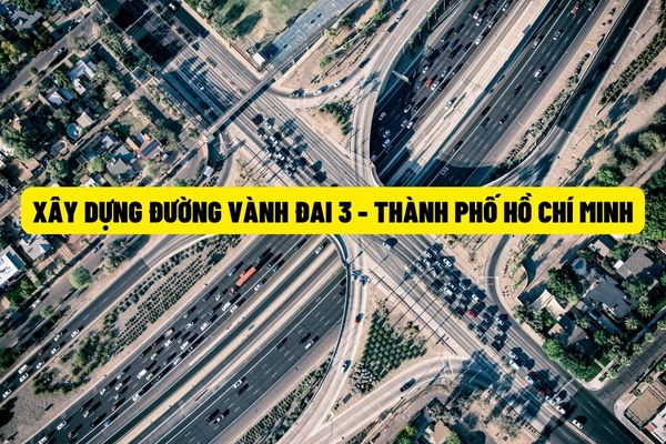 Xây dựng đường vành đai 3 Thành phố Hồ Chí Minh: Dự chi gần 1.000 tỷ đồng cho mỗi ki-lô-mét đường?