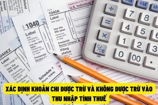 Cục thuế thành phố Hà Nội hướng dẫn xác định các khoản chi được trừ và không được trừ khi tính thu nhập chịu thuế thu nhập doanh nghiệp?