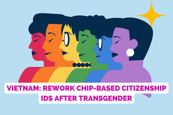 Vietnam: Rework chip-based citizenship IDs after transgender? Can transgender people get married in Vietnam?