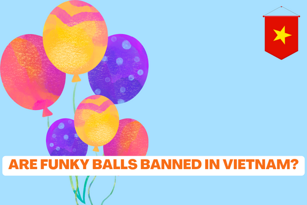 Are funky balls banned in Vietnam? Is playing with funky ball against the law and sanctioned? 
