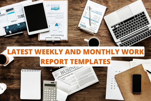 Vietnam: The latest weekly and monthly work report templates? Instructions on how to write a work report?