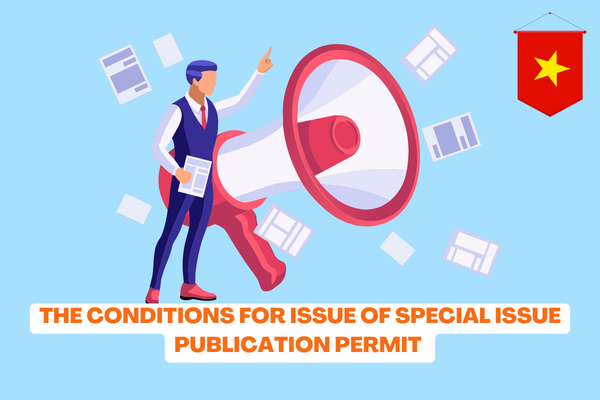 Vietnam What Are The Conditions For Granting A Special Publication License Under Current 1918